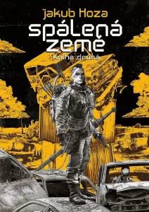 Recenze: Jakub Hoza – Spálená země 2 1 spalena zeme kniha druha