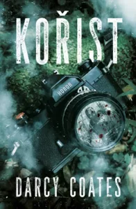 Recenze: Darcy Coates – Kořist 1 korist