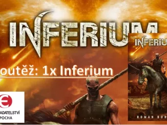 Soutěž: Roman Bureš – Inferium - VYHODNOCENÍ 1 Inferium soutez