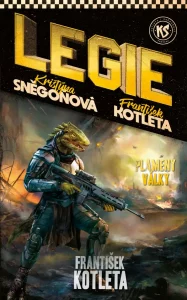 Recenze: František Kotleta – Plameny války (Legie 10) 1 LEGIE X plameny valky