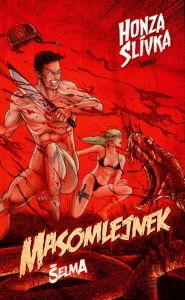 Recenze: Honza Slívka – Masomlejnek, Šelma 1 masomlejnek selma