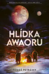Recenze: Tomáš Petrásek - Hlídka Awaoru 1 Hlidka Awaoru