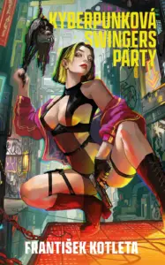 Recenze: František Kotleta - Kyberpunková swingers party 1 Kyberpumkova swingers party