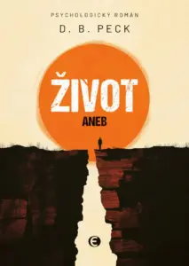 Recenze: D. B. Peck - Život aneb na konci stejně všichni umřou 1 Zivot vsichni umrou
